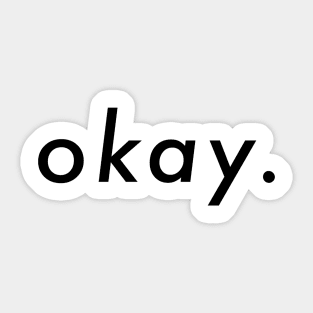 Okay. Sticker